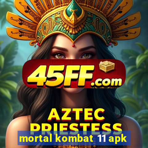 mortal kombat 11 apk